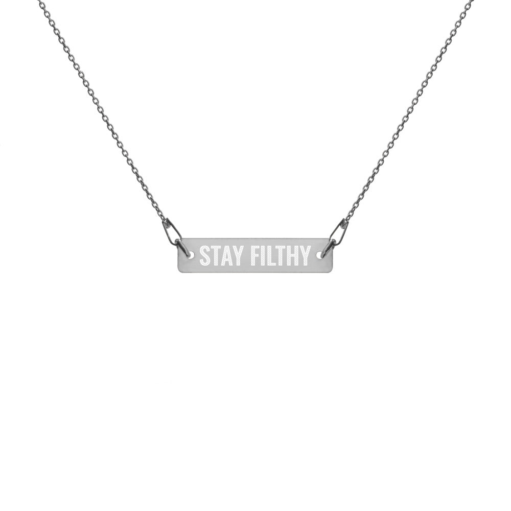 Stay Filthy Necklace
