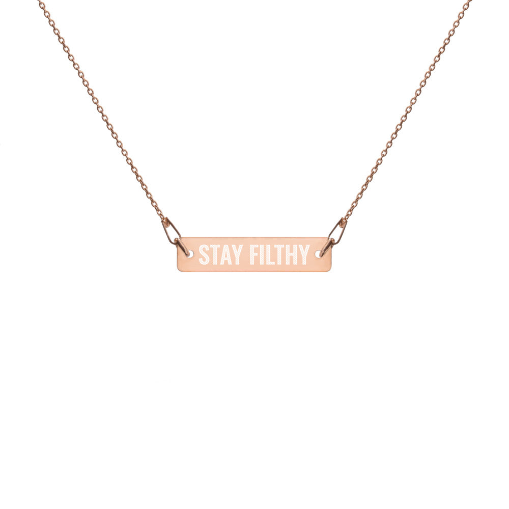 Stay Filthy Necklace