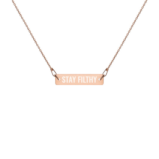 Stay Filthy Necklace