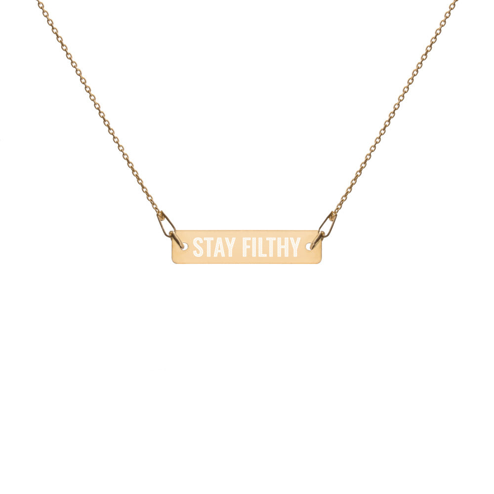 Stay Filthy Necklace