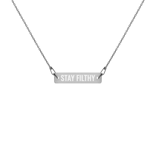 Stay Filthy Necklace