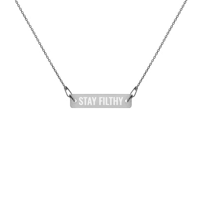 Stay Filthy Necklace