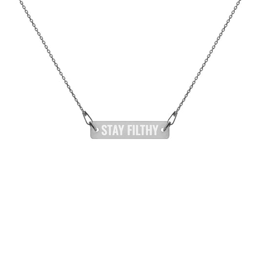 Stay Filthy Necklace