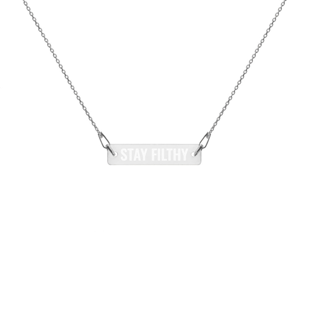 Stay Filthy Necklace